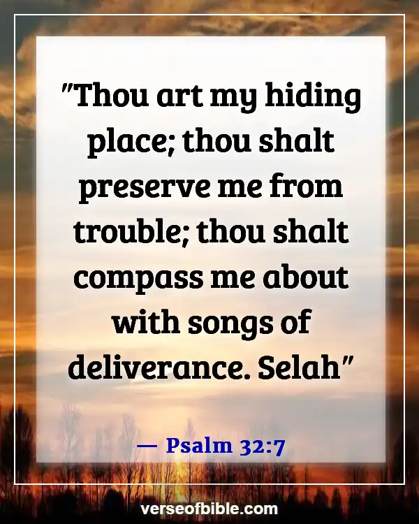 Comforting Bible Verses For The Sick To Encourage (Psalm 32:7)