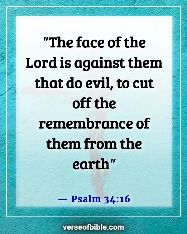 Bible Verses About Sin Cannot Dwell In The Presence Of God (Psalm 34:16)