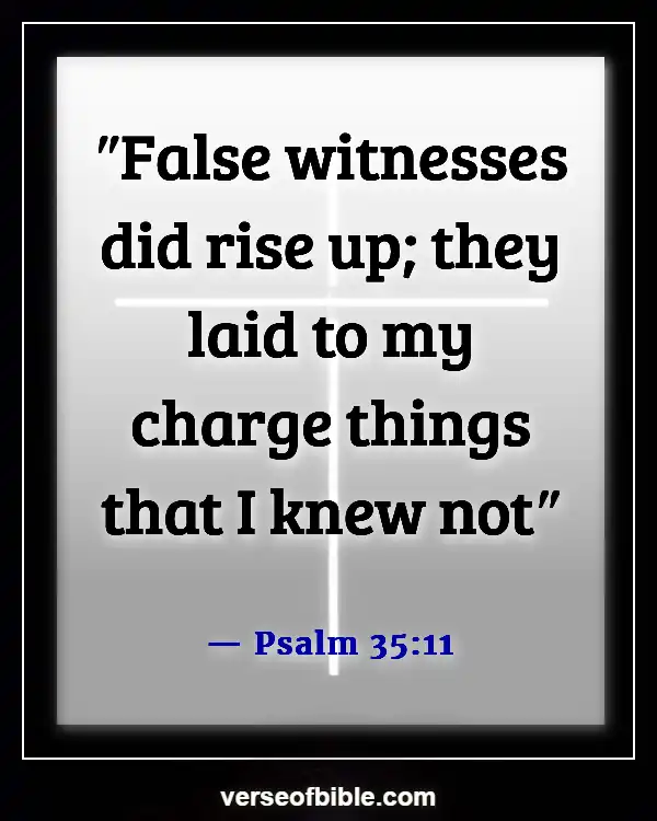 Bible Verses About Being Judged Wrongly (Psalm 35:11)