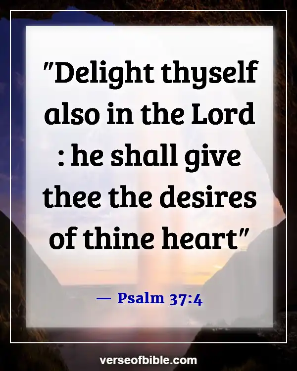 Bible Verses To Make You Happy (Psalm 37:4)