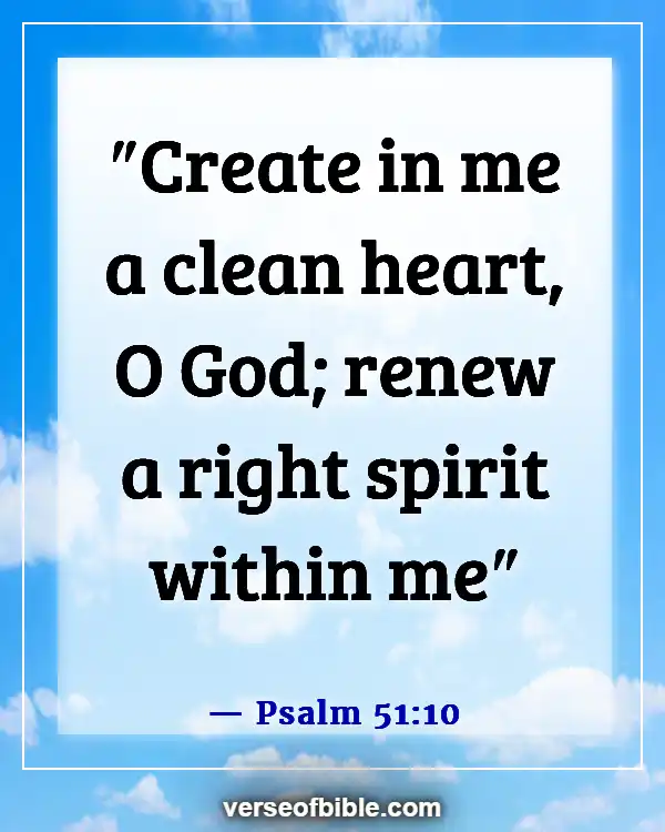 Bible Verses About Changing Your Mindset (Psalm 51:10)