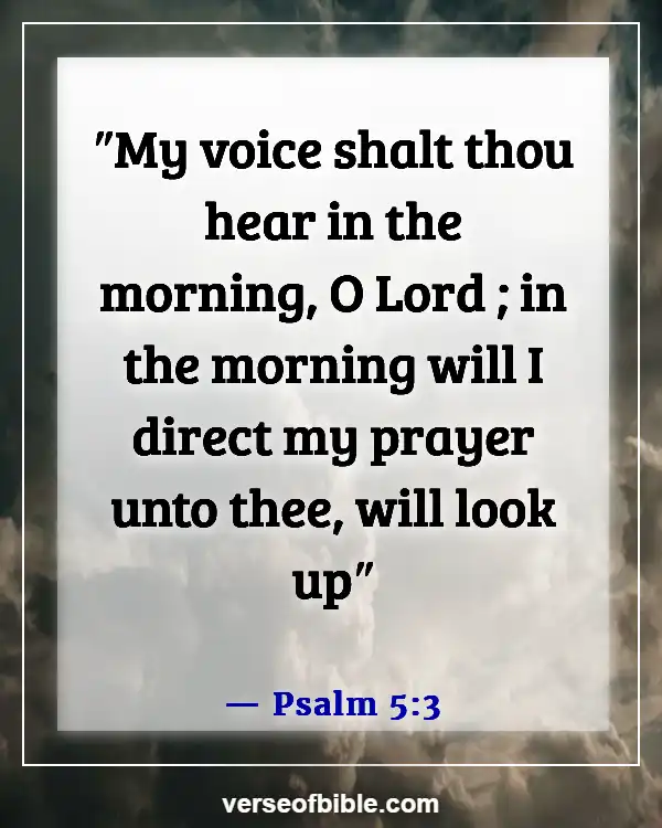 Bible Verses About Opening Prayer (Psalm 5:3)