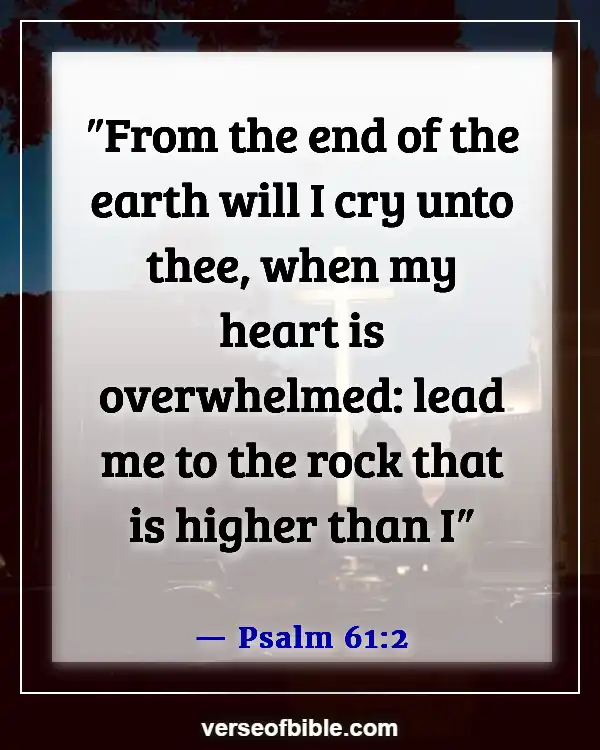 Bible Verses To Fight And Overcome Depression (Psalm 61:2)