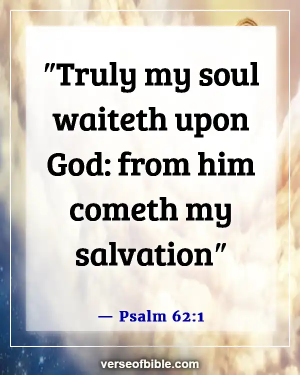 Bible Verses About Waiting For Something (Psalm 62:1)