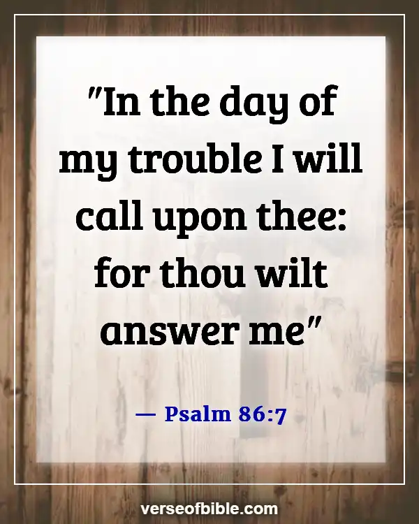 Bible Verses About Crying Out To God For Help (Psalm 86:7)