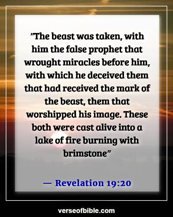 Bible Verses About The Destruction Of The Earth With Fire (Revelation 19:20)