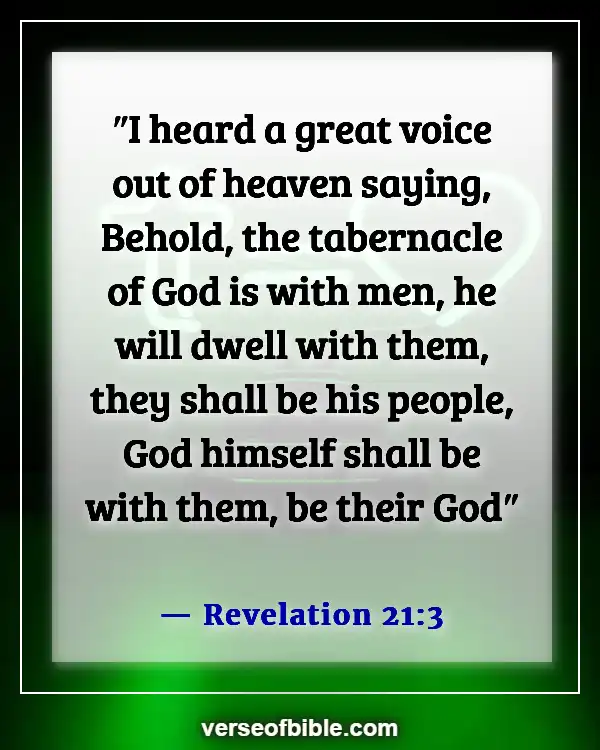 Bible Verses About  Walking In The Presence Of God (Revelation 21:3)