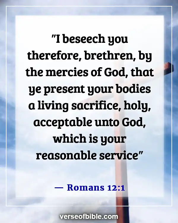 Bible Verses About  Body Soul And Spirit (Romans 12:1)
