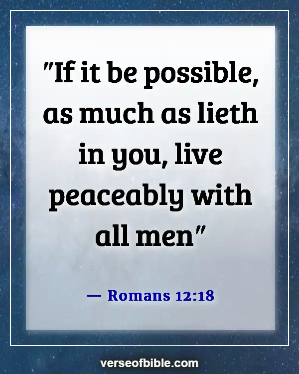 Bible Verses About Blessed Are The Peacemakers (Romans 12:18)