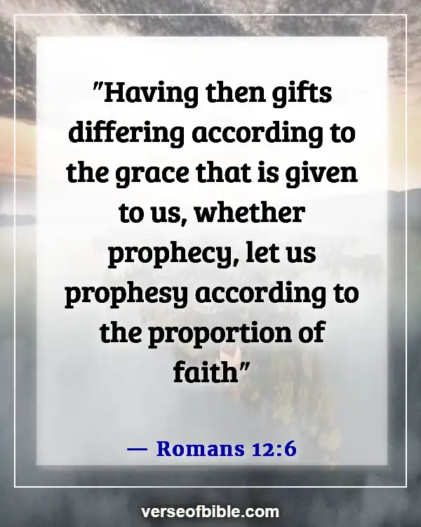 Bible Verses about the Gifts of the Holy Spirit (Romans 12:6)