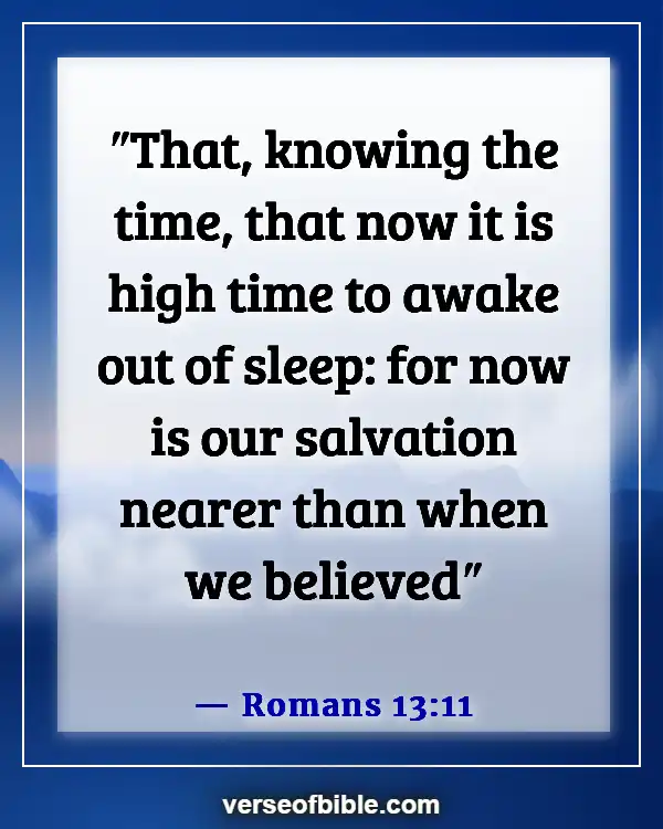 Bible Verses About Being Ready For The Second Coming (Romans 13:11)