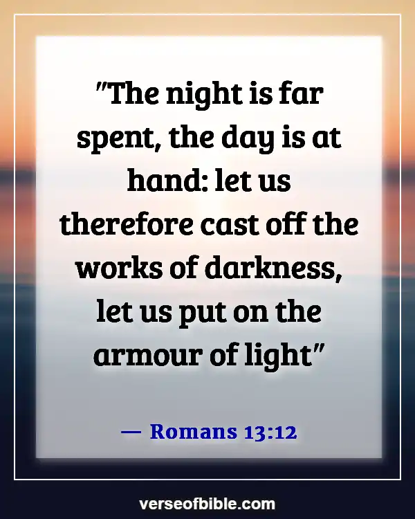 Bible Verses About Put On The Full Armor Of God (Romans 13:12)