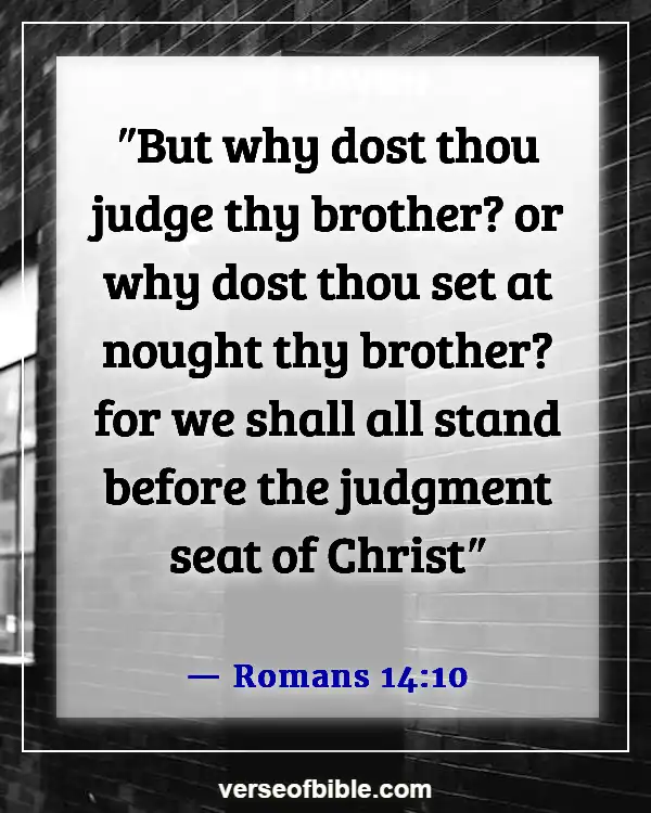 Bible Verses On Gossip Slander And Judging (Romans 14:10)