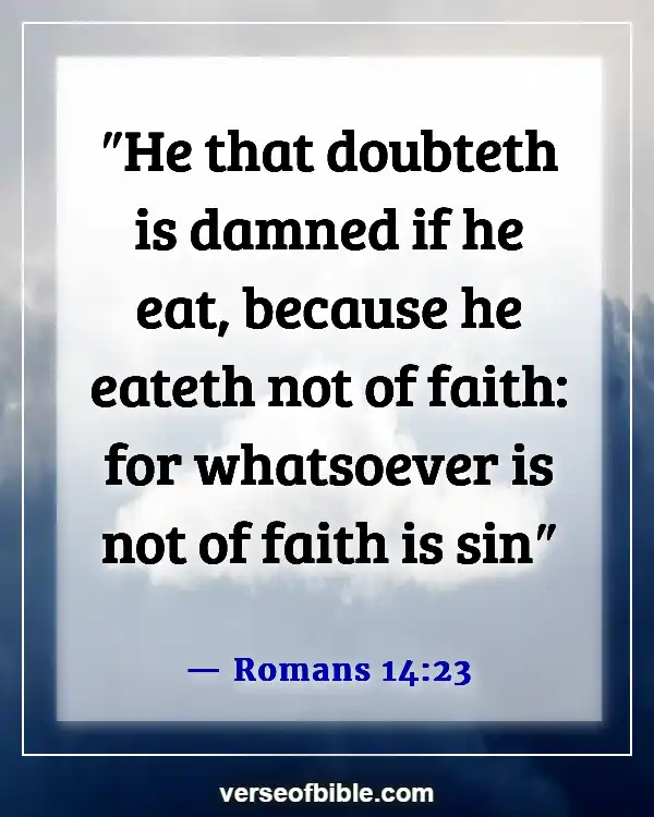 Bible Verses About Doing Wrong When You Know Right (Romans 14:23)