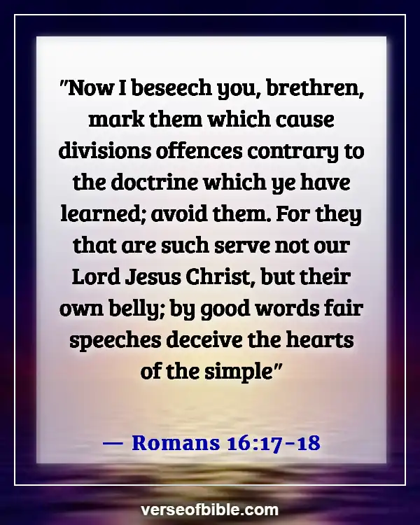 Bible Verses About Deception In The Last Days (Romans 16:17-18)