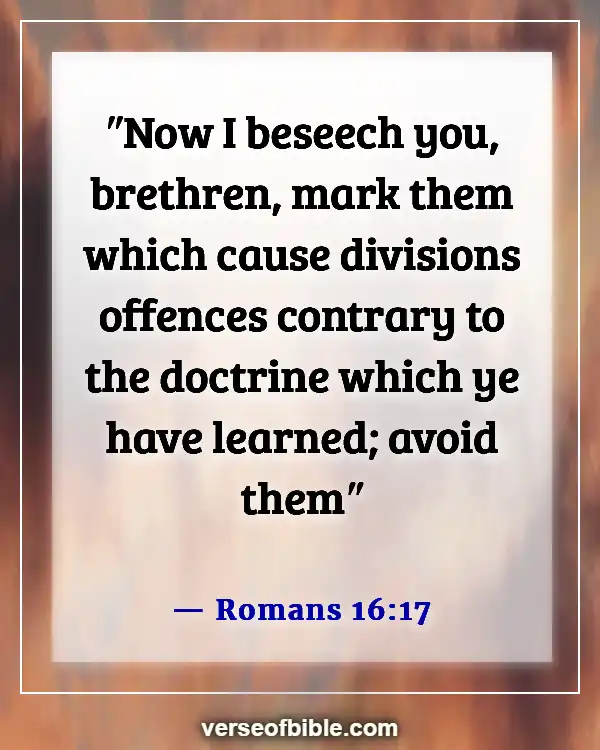 Bible Verses About Bad Behavior (Romans 16:17)