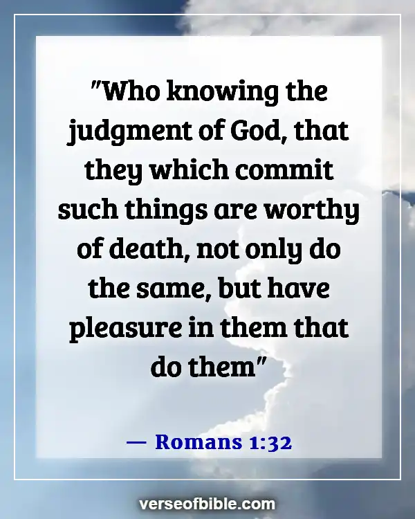 Bible Verses About Doing Wrong When You Know Right (Romans 1:32)