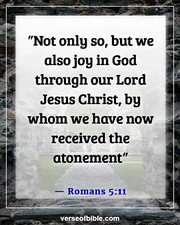 Bible Verses About Finding Joy In The Lord (Romans 5:11)