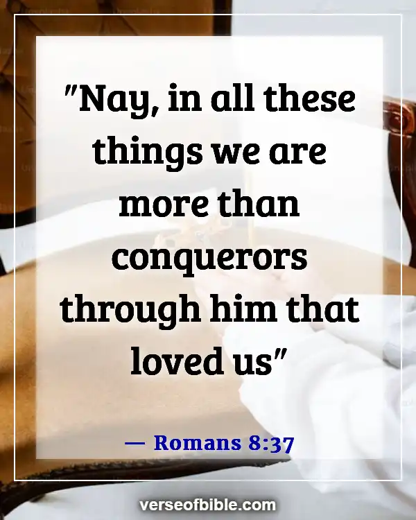 Best Powerful Bible Verses To Break Addictions (Romans 8:37)