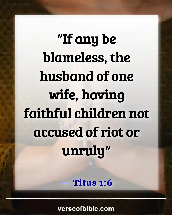 Bible Verses About Concern For The Family And Future Generation (Titus 1:6)