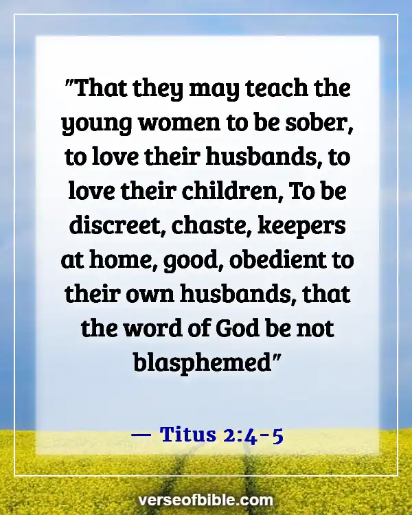 Bible Verses About Getting Marriage And Leaving Family (Titus 2:4-5)