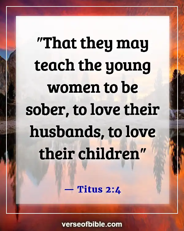 Bible Verses About Concern For The Family And Future Generation (Titus 2:4)