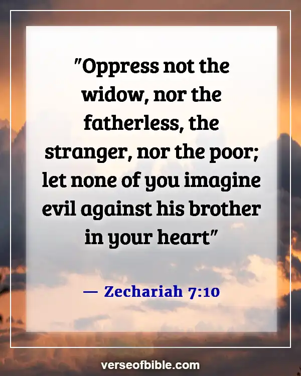 Bible Verses About The Poor Being Rich (Zechariah 7:10)