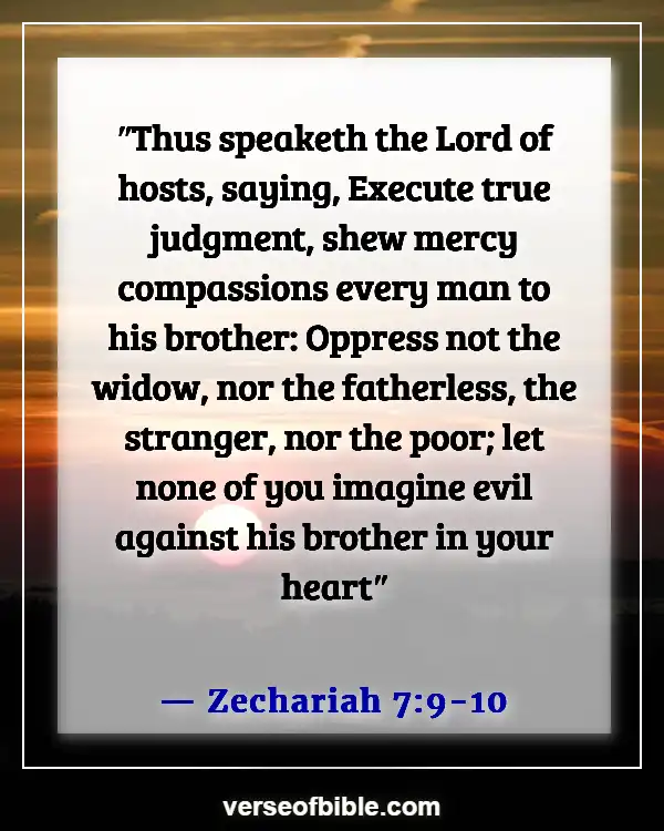 Bible Verses About Doing Wrong When You Know Right (Zechariah 7:9-10)