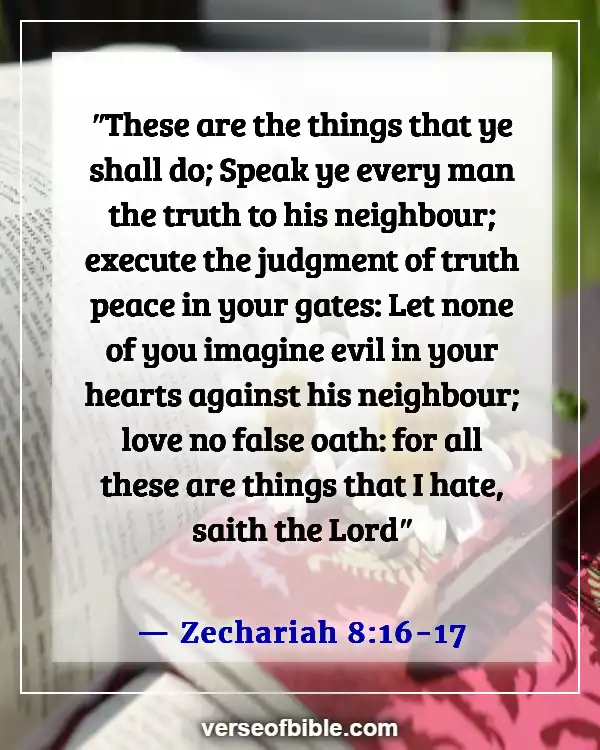 Bible Verses About Bearing False Witness (Zechariah 8:16-17)