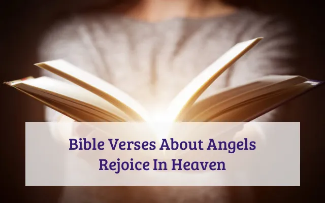 Bible Verses About Angels Rejoice In Heaven