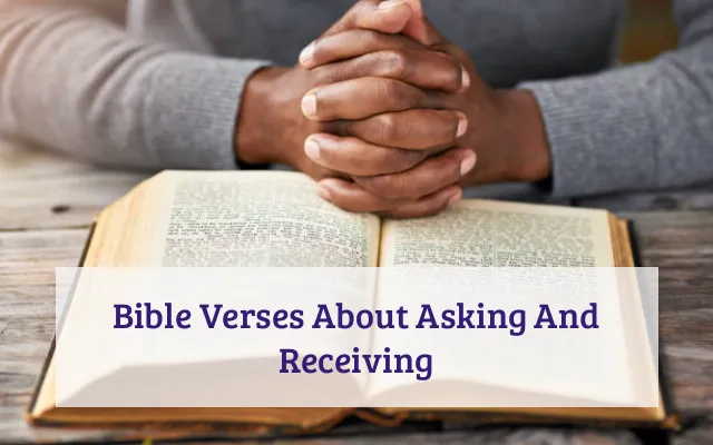 Bible Verses About Asking And Receiving