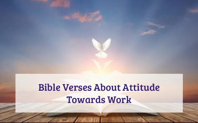 Bible Verses About Attitude Towards Work