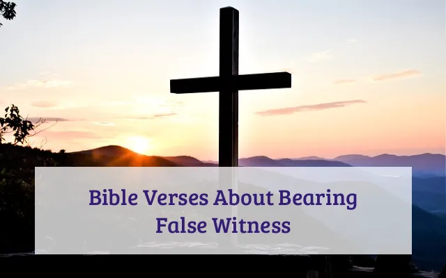 Bible Verses About Bearing False Witness