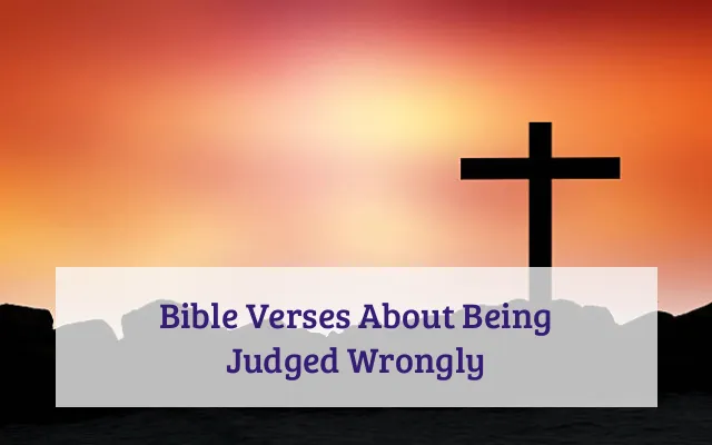 Bible Verses About Being Judged Wrongly