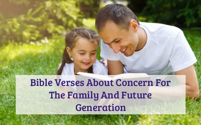 Bible Verses About Concern For The Family And Future Generation