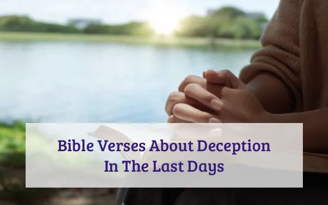 Bible Verses About Deception In The Last Days