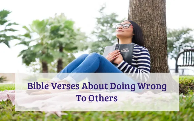 Bible Verses About Doing Wrong To Others