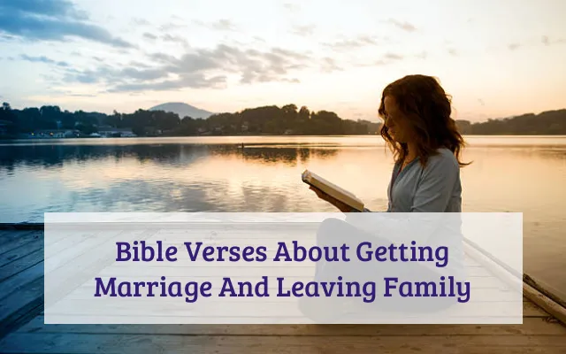 Bible Verses About Getting Marriage And Leaving Family