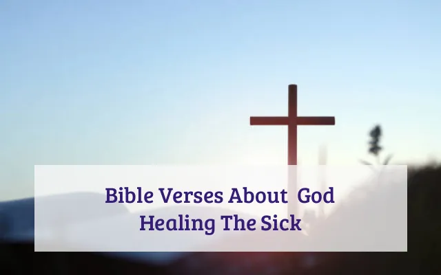 Bible Verses About  God Healing The Sick