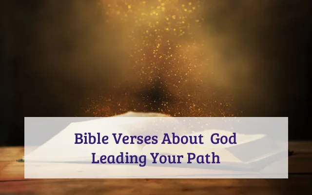 Bible Verses About  God Leading Your Path