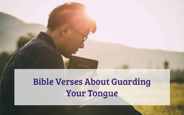 Bible Verses About Guarding Your Tongue