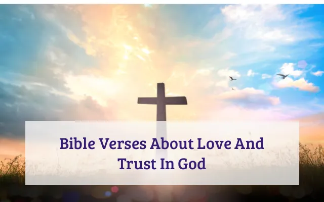 Bible Verses About Love And Trust In God