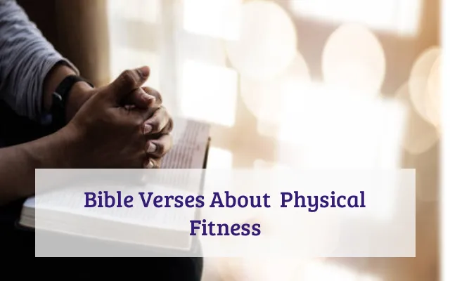 Bible Verses About  Physical Fitness