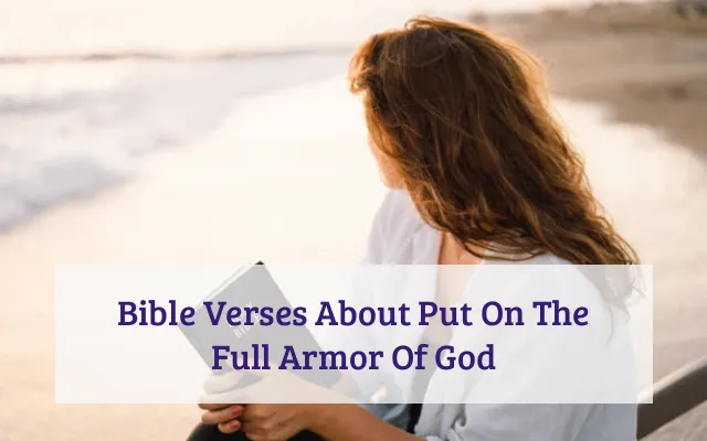 Bible Verses About Put On The Full Armor Of God