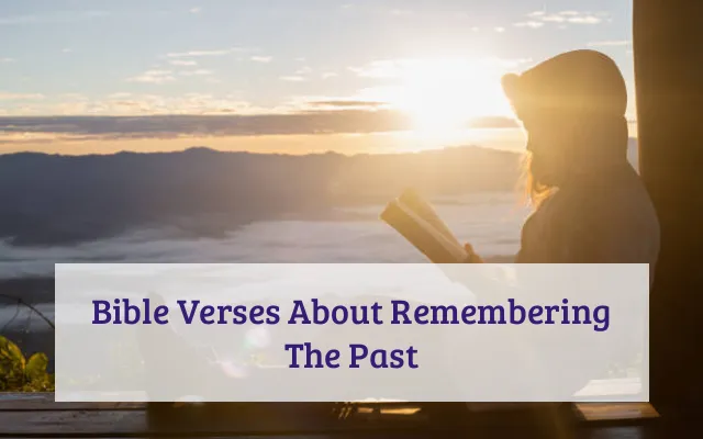 Bible Verses About Remembering The Past