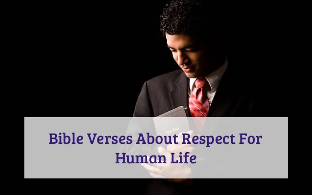 Bible Verses About Respect For Human Life