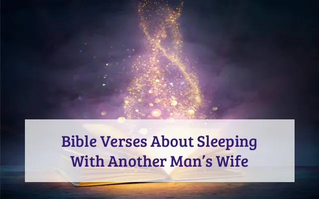 Bible Verses About Sleeping With Another Man’s Wife