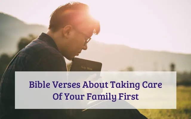 Bible Verses About Taking Care Of Your Family First