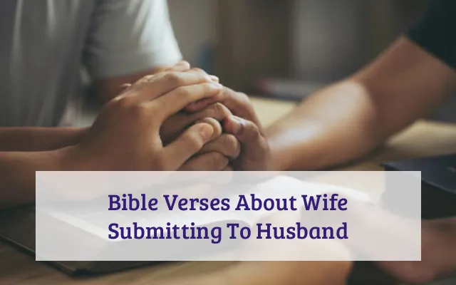 Bible Verses About Wife Submitting To Husband