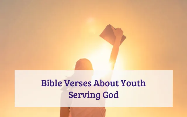 Bible Verses About Youth Serving God